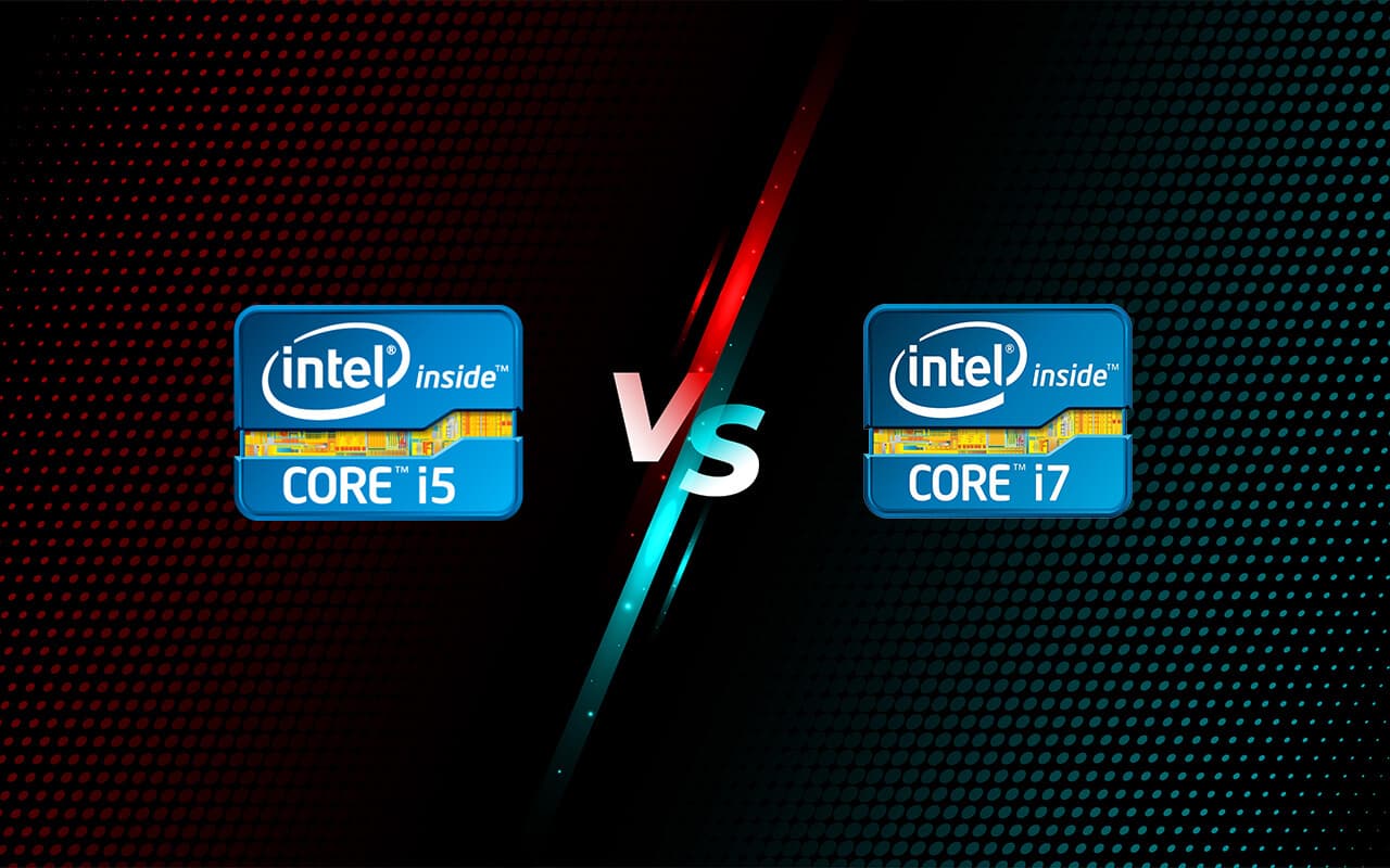 Intel Core i5 Vs i7: Introduction, Difference, and Foolproof Performance Comparison